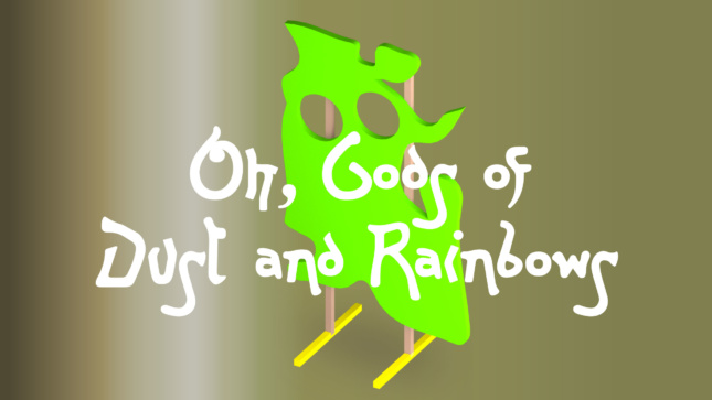 一个电脑生成的绿色切片，上面写着“哦，灰尘和彩虹之神”